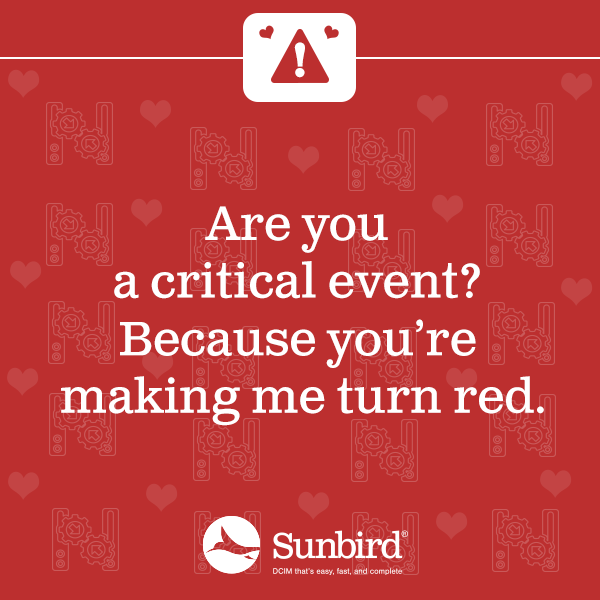 Are you a critical event? Because you’re making me turn red.