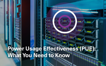Power Usage Effectiveness (PUE): What You Need to Know
